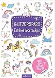 Glitzerspaß – Einhorn-Sticker: Über 250 Glitzersticker | Sticker mit Glitzereffekt